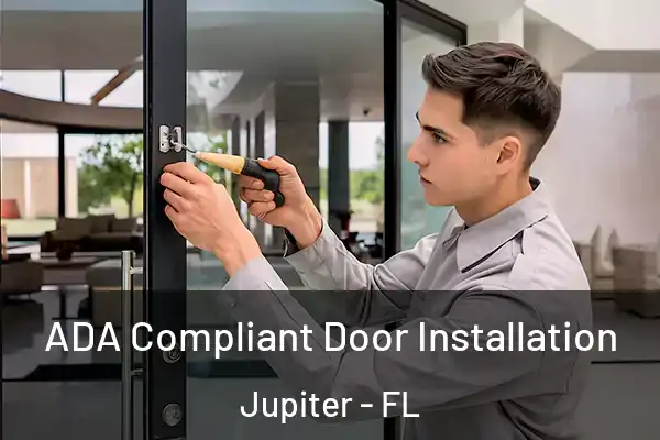 ADA Compliant Door Installation Jupiter - FL