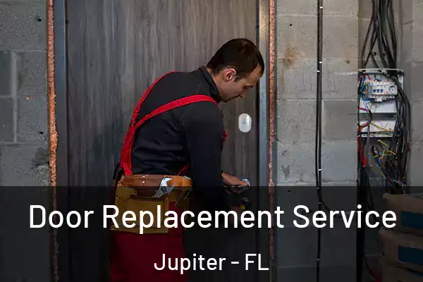Door Replacement Service Jupiter - FL