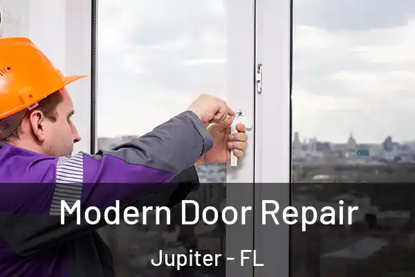 Modern Door Repair Jupiter - FL