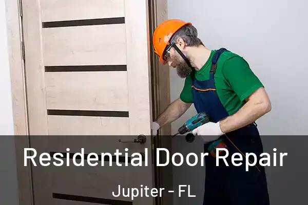 Residential Door Repair Jupiter - FL