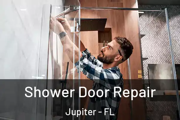 Shower Door Repair Jupiter - FL