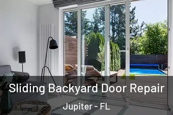 Sliding Backyard Door Repair Jupiter - FL