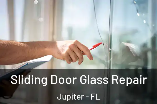 Sliding Door Glass Repair Jupiter - FL