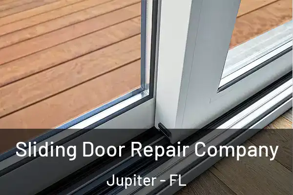 Sliding Door Repair Company Jupiter - FL