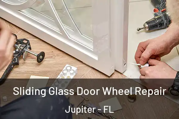 Sliding Glass Door Wheel Repair Jupiter - FL