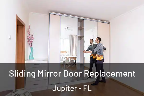 Sliding Mirror Door Replacement Jupiter - FL